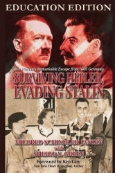 Surviving Hitler, Evading Stalin - One Woman's Remarkable Escape from Nazi Germany - Education Edition