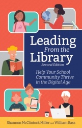 Leading From the Library - Help Your School Community Thrive in the Digital Age
