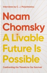 A Livable Future is Possible - Confronting the Threats to Our Survival