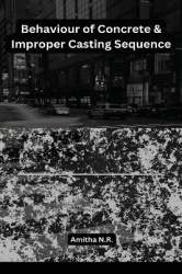 Behaviour of Concrete&Improper Casting Sequence
