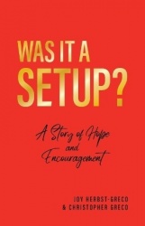Was it a Setup? - A Story of Hope and Encouragement