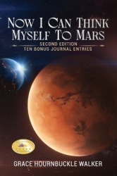 Now I Can Think Myself to Mars - Second Edition Ten Bonus Journal Entries