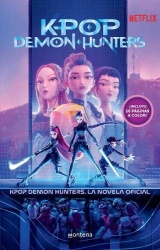 K-Pop Demon Hunters: La Novela Oficial / Kpop Demon Hunters: Best Animated Feature