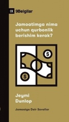 Why Should I Give to My Church? / Jamoatimga nima uchun qurbonlik berishim kerak? (Uzbek Latin)
