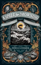 A Spell for Drowning - A Novel
