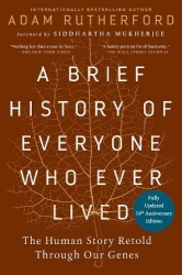 A Brief History of Everyone Who Ever Lived, 10th - The Human Story Retold Through Our Genes