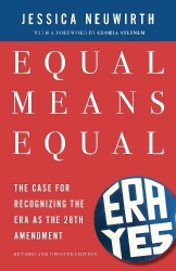 Equal Means Equal - The Case for Recognizing the ERA as the 28th Amendment