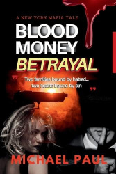 Blood Money Betrayal - A New York Mafia Tale