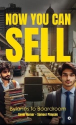 Now You Can Sell - Bylanes to Boardroom: Bylanes to Boardroom