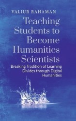 Teaching Students to Become Humanities Scientists