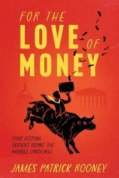 For the Love of Money - Four Dizzying Decades Riding the Merrill Lynch Bull