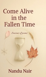 Come Alive in the Fallen Time - Seasons of poems