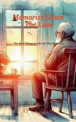 Memories Down the Lane - The Best Things in Life are The Memories