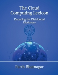The Cloud Computing Lexicon - Decoding the Distributed Dictionary