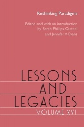 Lessons and Legacies, Volume XVI - Rethinking Paradigms