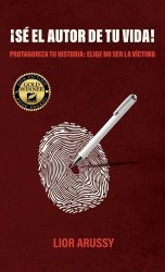 ¡Sé el Autor de tu vida!, Protagoniza tu historia