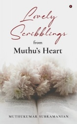 Lovely Scribblings from Muthu's Heart