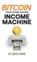 Bitcoin Your Everlasting Income Machine