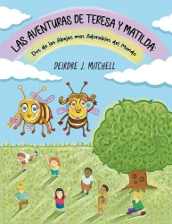 The Adventures of Theresa and Matilda - Two of the Cutest Bumble Bees Ever (Spanish Edition)
