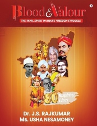 Blood and Valour - The Tamil Spirit In India's Freedom Struggle