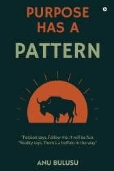 Purpose Has A Pattern