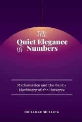 The Quiet Elegance of Numbers