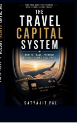 The Travel Capital System - Turn Everyday Spending into Flights, Hotels, and Premium Travel Without Paying Full Price Using Poin