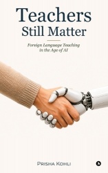 Teachers Still Matter - Foreign Language Teaching in the Age of AI