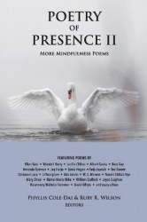 Poetry of Presence II - More Mindfulness Poems