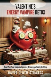 Valentine's Energy Vampire Detox - Break free from toxic relationships. Discover authentic self-love