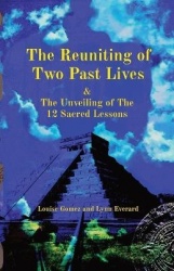 The Reuniting of Two Past Lives:&The Unveiling of The 12 Sacred Lessons