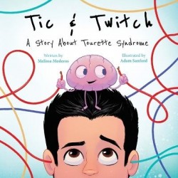 Tic & Twitch - A Story About Tourette Syndrome