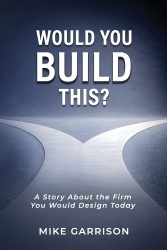 Would You Build This? - A Story About the Firm You Would Design Today