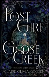 The Lost Girl of Goose Creek