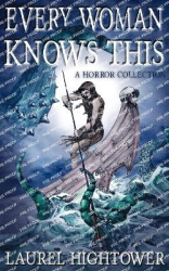 Every Woman Knows This - A Horror Collection