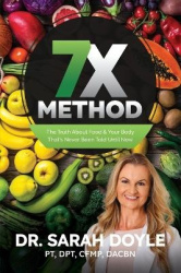 7X Method - The Truth About Food & Your Body That's Never Been Told Until Now