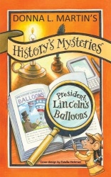 History's Mysteries - President Lincoln's Balloons