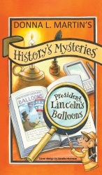 History's Mysteries - President Lincoln's Balloons