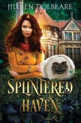 Splintered Haven - A Paranormal Women's Fiction Urban Fantasy Novel