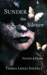 Sunder the Silence - Poetry & Prose