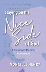Staying on the Nice Side of God - A Childhood Memoir