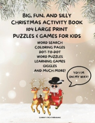 Big, Fun, and Silly Christmas Activity Book - 104 Puzzles & Games for Kids