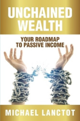 Unchained Wealth - Your Roadmap to Passive Income