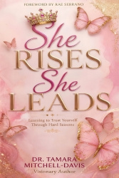 She Rises. She Leads. - Learning to Trust Yourself Through Hard Seasons