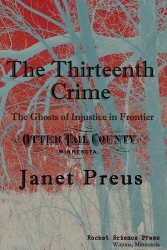The Thirteenth Crime - The Ghosts of Injustice in Frontier Otter Tail County