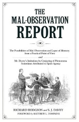 The Mal-Observation Report - The Possibilities of Mal-Observation and Lapse of Memory from a Practical Point of View and Mr. Dav