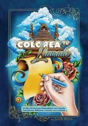 Colorea tu Llamado - Un Libro Cristiano para Emprendedores Con Propósito: Para Colorear, Reflexionar y Conectar con tu Llamado