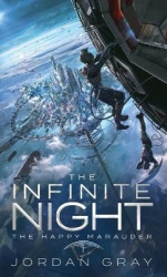 The Infinite Night Book 1 - The Happy Marauder