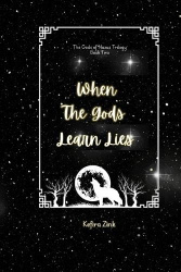 When the Gods Learn Lies - The Gods of Nazus Book Two