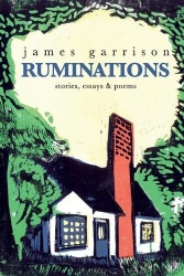 Ruminations - stories, essays & poems